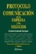 protocolo y comunicación en la empresa y los negocios.-carmen cuadrado esclapez-9788496743250 protocolo y comunicación en la empresa y los negocios.-carmen cuadrado esclapez-9788496743250