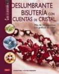 deslumbrante bisuteria con cuentas de cristal: mas de 50 proyecto s con graficos en color-sylvie hooghe-christine hoogue-9788496777750 deslumbrante bisuteria con cuentas de cristal: mas de 50 proyecto s con graficos en color-sylvie hooghe-christine hoogue-9788496777750