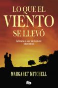 lo que el viento se llevo-margaret mitchell-9788496778450 lo que el viento se llevo-margaret mitchell-9788496778450