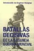 batallas decisivas de la segunda guerra mundial-siegfried westphal-9788496829350 batallas decisivas de la segunda guerra mundial-siegfried westphal-9788496829350