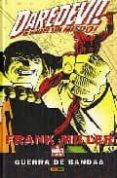 daredevil, el hombre sin miedo, de frank miller: guerra de bandas (contiene daredevil 170-174 usa)-frank miller-9788496874350 daredevil, el hombre sin miedo, de frank miller: guerra de bandas (contiene daredevil 170-174 usa)-frank miller-9788496874350