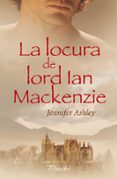 la locura de lord ian mackenzie-jennifer ashley-9788496952850 la locura de lord ian mackenzie-jennifer ashley-9788496952850