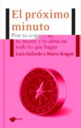 el proximo minuto-luis galindo-mario kogan-9788496981850 el proximo minuto-luis galindo-mario kogan-9788496981850