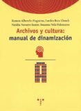 archivos y cultura: manual de dinamizacion-9788497040150 archivos y cultura: manual de dinamizacion-9788497040150