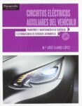 circuitos electricos auxiliares del vehiculo (ciclos formativos g rado medio)-miguel angel perez bello-9788497328050 circuitos electricos auxiliares del vehiculo (ciclos formativos g rado medio)-miguel angel perez bello-9788497328050
