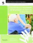 caracteristicas y necesidades de las personas en situacion de dep endencia-9788497329750 caracteristicas y necesidades de las personas en situacion de dep endencia-9788497329750