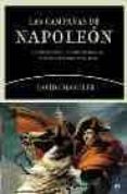 las campañas de napoleon: un emperador en el campo de batalla de tolon a waterloo (1796-1815)-david g. chandler-9788497343350 las campañas de napoleon: un emperador en el campo de batalla de tolon a waterloo (1796-1815)-david g. chandler-9788497343350