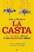 la casta: el increible chollo de ser politico en españa-daniel montero-9788497348850 la casta: el increible chollo de ser politico en españa-daniel montero-9788497348850