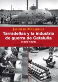 tarradellas y la industria de guerra de cataluña-francisco javier de madariaga-9788497432450 tarradellas y la industria de guerra de cataluña francisco javier de madariaga 9788497432450