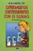 experimentos sorprendentes con el sonido-michael a. dispezio-9788497541350 experimentos sorprendentes con el sonido-michael a. dispezio-9788497541350
