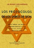 los protocolos de los sabios de sion (los peligros judio-masonico s) (ed. facsimil)-9788497614450 los protocolos de los sabios de sion (los peligros judio-masonico s) (ed. facsimil)-9788497614450