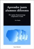 aprendre junts alumnes diferents. els equips d aprenentatge coope ratiu a l aula-pere pujolas-9788497660150 aprendre junts alumnes diferents. els equips d aprenentatge coope ratiu a l aula-pere pujolas-9788497660150