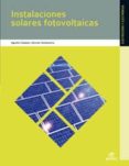 instalaciones solares fotovoltaicas (grado medio) (instalaciones electricas y automaticas)-agustin castejon-german santamaria-9788497716550 instalaciones solares fotovoltaicas (grado medio) (instalaciones electricas y automaticas)-agustin castejon-german santamaria-9788497716550