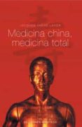 medicina china, medicina total-jacques-andre lavier-9788497772150 medicina china, medicina total-jacques-andre lavier-9788497772150