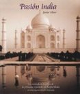 la pasion india (plawerg)-javier moro-9788497855150 la pasion india (plawerg)-javier moro-9788497855150