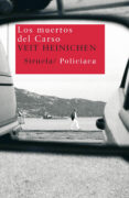 los muertos del carso-veit heinichen-9788498411850 los muertos del carso-veit heinichen-9788498411850