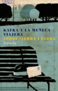 kafka y la muñeca viajera (ebook)-jordi sierra i fabra-9788498414950 kafka y la muñeca viajera (ebook)-jordi sierra i fabra-9788498414950