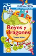 reyes y dragones-teresa nuñez-9788498423150 reyes y dragones-teresa nuñez-9788498423150
