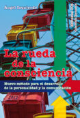 rueda de la conciencia-angel izquierdo-9788498427950 rueda de la conciencia-angel izquierdo-9788498427950