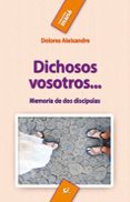 dichosos vosotros... (ebook)-dolores aleixandre-9788498428650 dichosos vosotros... (ebook)-dolores aleixandre-9788498428650