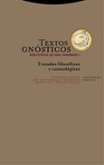 textos gnosticos. biblioteca de nag hammadi i: tratados filosoficos y cosmologicos-francisco garcia bazan-jose montserrat torrents-9788498797350 textos gnosticos. biblioteca de nag hammadi i: tratados filosoficos y cosmologicos-francisco garcia bazan-jose montserrat torrents-9788498797350