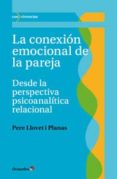 la conexión emocional de la pareja-pere llovet i planas-9788499217550 la conexión emocional de la pareja-pere llovet i planas-9788499217550