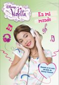 violetta: narrativa 1: en mi mundo-9788499514550 violetta: narrativa 1: en mi mundo-9788499514550