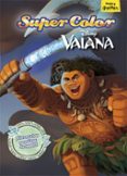vaiana. supercolor-9788499518350 vaiana. supercolor-9788499518350