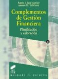 complementos de gestión financiera: planificacion y valoracion-ramon j. ruiz martinez-antonio mª gil corral-9788499588650 complementos de gestión financiera: planificacion y valoracion-ramon j. ruiz martinez-antonio mª gil corral-9788499588650