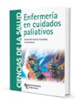 enfermeria en cuidados paliativos-asuncion (coord.) garcia gonzalez-9788499610450 enfermeria en cuidados paliativos-asuncion (coord.) garcia gonzalez-9788499610450