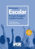 diccionario escolar français-espagnol / español-francés-9788499742250 diccionario escolar français-espagnol / español-francés-9788499742250
