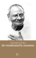 meditaciones con sri nisargadatta maharaj-maharaj nisargadatta-9788499884950 meditaciones con sri nisargadatta maharaj-maharaj nisargadatta-9788499884950