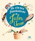 as viaxes fantasticas de jules verne-jules verne-9788499951850 as viaxes fantasticas de jules verne-jules verne-9788499951850