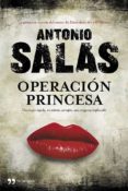 operación princesa-antonio salas-9788499981550 operación princesa-antonio salas-9788499981550
