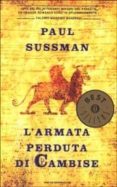 l armata perduta di cambise.-paul sussman-9788804519850 l armata perduta di cambise.-paul sussman-9788804519850