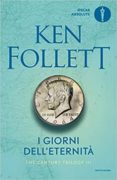 i giorni dell eternità. the century trilogy vol.3-ken follett-9788804666950 i giorni dell eternità. the century trilogy vol.3-ken follett-9788804666950