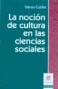 la nocion de cultura en las ciencias sociales-denys cuche-9789506023850 la nocion de cultura en las ciencias sociales-denys cuche-9789506023850