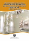 metodos estandarizados para la caracterizacion de cepas nativas de bacillus thuringiensis para el control de insectos plaga (ebook)-9789587251050 metodos estandarizados para la caracterizacion de cepas nativas de bacillus thuringiensis para el control de insectos plaga (ebook)-9789587251050