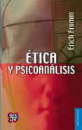etica y psicoanalisis-erich fromm-9789681603250 etica y psicoanalisis-erich fromm-9789681603250
