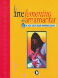 el arte femenino de amamantar: la liga de la leche internacional-9789688603550 el arte femenino de amamantar: la liga de la leche internacional-9789688603550