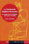 la tecnica de matthias alexander: un camino hacia el bienestar de l cuerpo y la mente-sofia spindler-9789870007050 la tecnica de matthias alexander: un camino hacia el bienestar de l cuerpo y la mente-sofia spindler-9789870007050