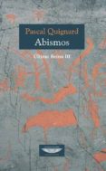 abismos. ultimo reino iii-pascal quignard-9789873743450 abismos. ultimo reino iii-pascal quignard-9789873743450