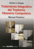 tratamiento integrativo del trastorno obsesivo compulsivo: manual practico-herbert j. chappa-9789875701250 tratamiento integrativo del trastorno obsesivo compulsivo: manual practico-herbert j. chappa-9789875701250