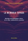 Descarga gratuita de audiolibros de ventas LA MEMORIA TAPADA de FABIANA EISEMBERG in Spanish  9789878140650