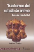 trastornos del estado de animo: depresion y bipolaridad.-gustavo vazquez-9789879165850 trastornos del estado de animo: depresion y bipolaridad.-gustavo vazquez-9789879165850
