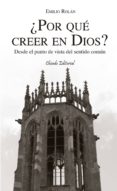 ¿por que creer en dios?-emilio rolan-9789895112050 ¿por que creer en dios?-emilio rolan-9789895112050