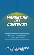 MARKETING DEI CONTENUTI: CREAZIONE E DISTRIBUZIONE DI CONTENUTI PERTINENTI  (edición en italiano)