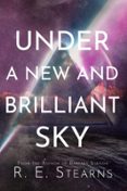 UNDER A NEW AND BRILLIANT SKY  (edición en inglés)