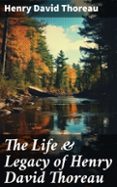 Descarga gratuita de epub books zip THE LIFE & LEGACY OF HENRY DAVID THOREAU  (edición en inglés) 8596547678960 in Spanish 