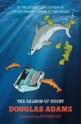 the salmon of doubt : hitchhiking the galaxy one last time-douglas adams-9781447226260 the salmon of doubt : hitchhiking the galaxy one last time-douglas adams-9781447226260
